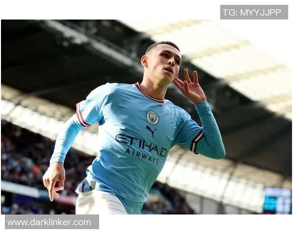 福登领衔曼城新赛季崛起之路展现年轻球员的无限潜力与激情 福登领衔曼城新赛季崛起之路展现年轻球员的无限潜力与激情